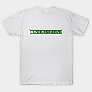 Bewildered Blvd Street Sign T-Shirt